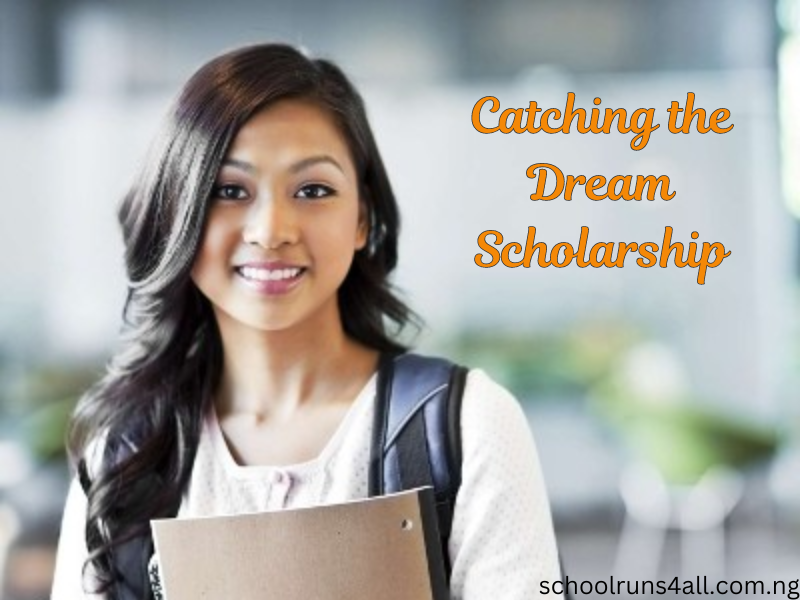 Catching the Dream Scholarship